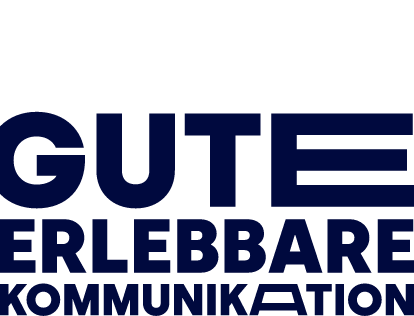 Schriftzug: Gute, erlebbare Kommunikation